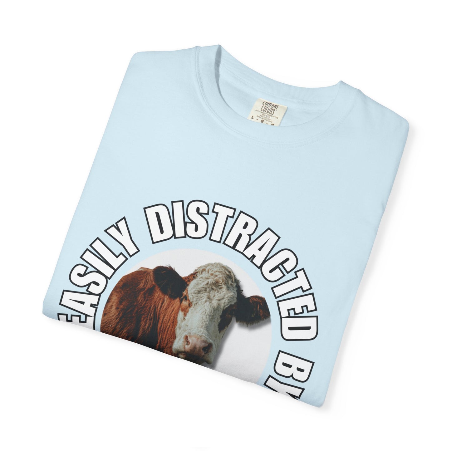 Casual "Easily Distracted by Cows" Tee